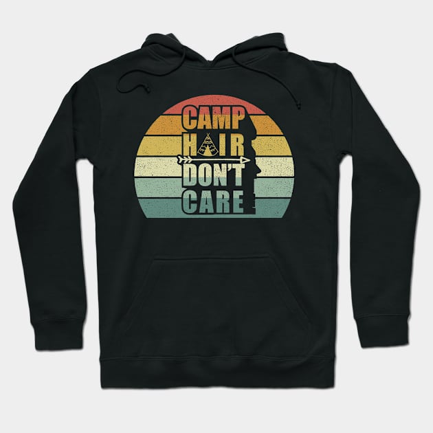 Vintage Retro Camp Hair Don't Care Camping Lover Gifts Cool Camp Fan Hoodie by SomeRays